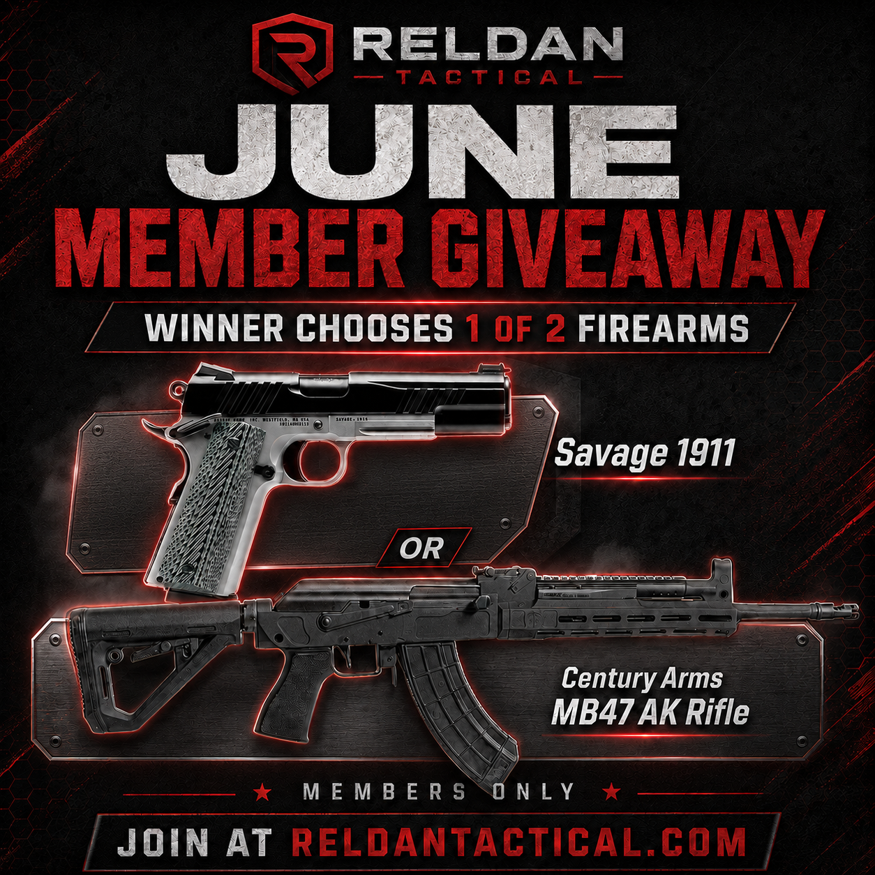 June 2026 monthly drawing prize — winner's choice of Savage 1911 pistol or Century Arms MB47 AK rifle